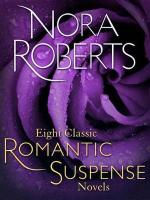 Book cover for Eight Classic Nora Roberts Romantic Suspense Novels