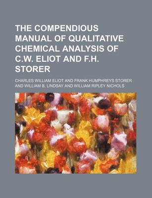 Book cover for The Compendious Manual of Qualitative Chemical Analysis of C.W. Eliot and F.H. Storer