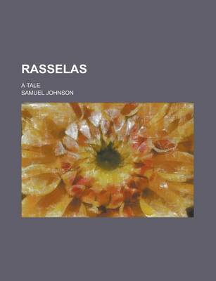 Book cover for Rasselas; A Tale