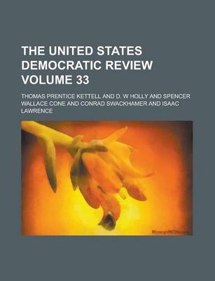 Book cover for The United States Democratic Review Volume 33