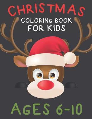 Book cover for Christmas Coloring Book For Kids Ages 6-10