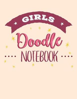 Book cover for Girls Doodle Notebook