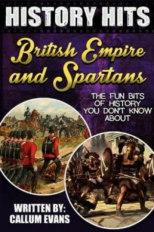 Cover of The Fun Bits of History You Don't Know about British Empire and Spartans