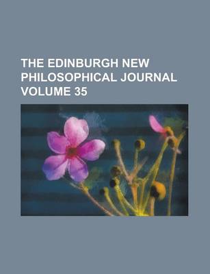 Book cover for The Edinburgh New Philosophical Journal Volume 35