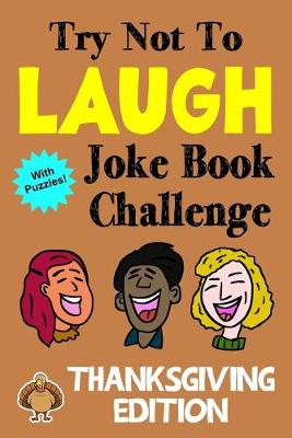 Book cover for Try Not To Laugh Joke Book Challenge Thanksgiving Edition