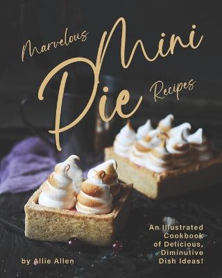 Book cover for Marvelous Mini Pie Recipes