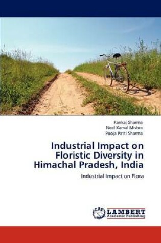 Cover of Industrial Impact on Floristic Diversity in Himachal Pradesh, India