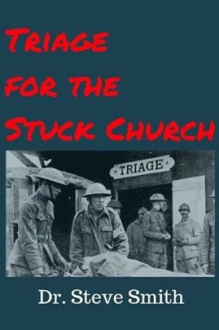 Cover of Triage for the Stuck Church