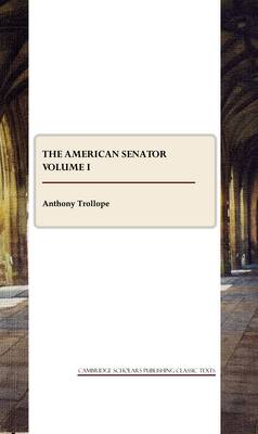 Book cover for The American Senator Volume I