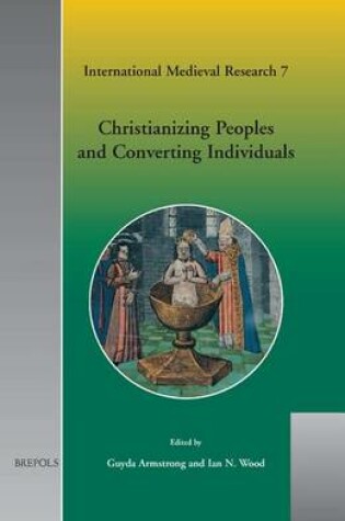 Cover of Christianizing Peoples and Converting Individuals