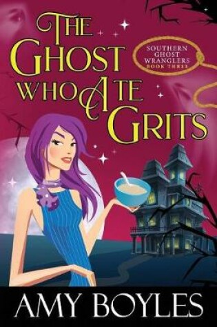 Cover of The Ghost Who Ate Grits