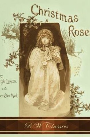 Cover of Christmas Roses (RW Classics Edition, Illustrated)