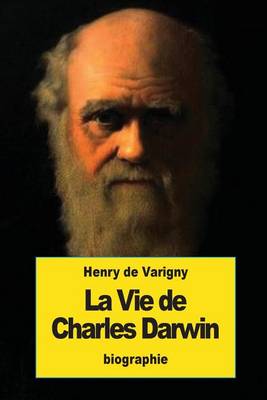 Book cover for La Vie de Charles Darwin