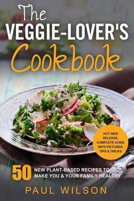 Book cover for The Veggie-Lover's Cookbook