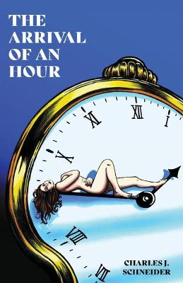 Book cover for The Arrival Of An Hour