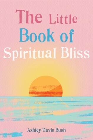 Cover of The Little Book of Spiritual Bliss
