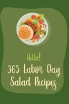 Book cover for Hello! 365 Labor Day Salad Recipes