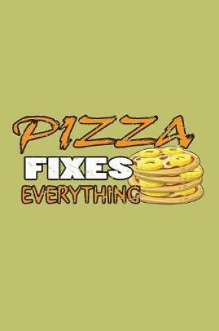Cover of Pizza Fixes Everything