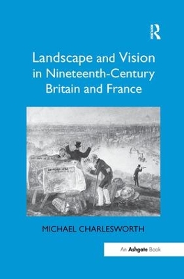 Book cover for Landscape and Vision in Nineteenth-Century Britain and France