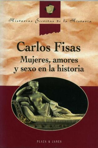 Cover of Mujeres, Amores y Sexo En La Historia