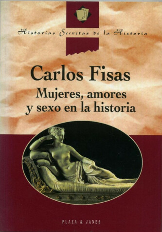 Book cover for Mujeres, Amores y Sexo En La Historia