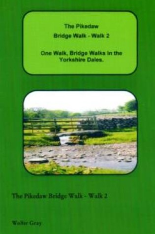 Cover of The Pikedaw Bridge Walk - Walk 2