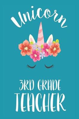 Book cover for Unicorn 3rd Grade Teacher