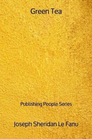 Cover of Green Tea - Publishing People Series
