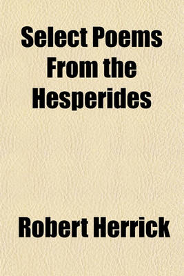 Book cover for Select Poems from the Hesperides