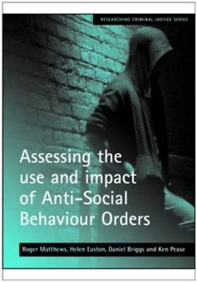 Book cover for Assessing the use and impact of Anti-Social Behaviour Orders