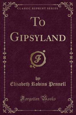 Book cover for To Gipsyland (Classic Reprint)