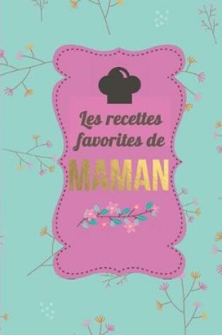 Cover of Les Recettes Favorites de Maman