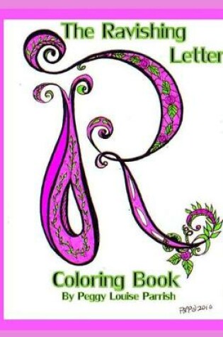 Cover of The Ravishing Letter R Coloring Book
