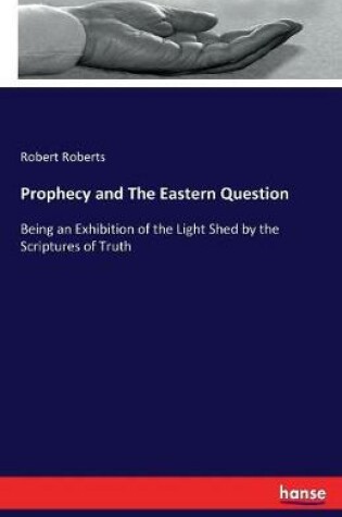 Cover of Prophecy and The Eastern Question