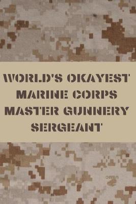 Book cover for World's Okayest Marine Corps Master Gunnery Sergeant