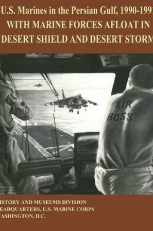 Cover of U.S. MArines in the Persian Gulf, 1990 - 1991