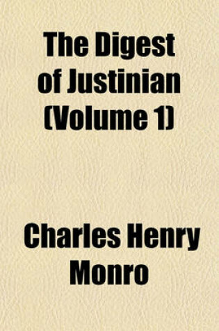 Cover of The Digest of Justinian Volume 1