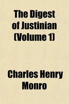 Book cover for The Digest of Justinian Volume 1