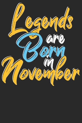 Book cover for Legends are born in November