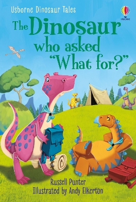 Cover of Dinosaur Tales: The Dinosaur who asked 'What for?'