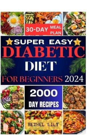 Cover of Super Easy Diabetic Diet for Beginners