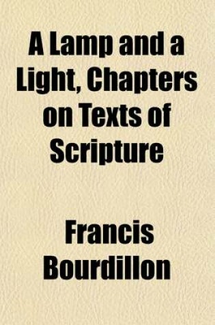 Cover of A Lamp and a Light, Chapters on Texts of Scripture