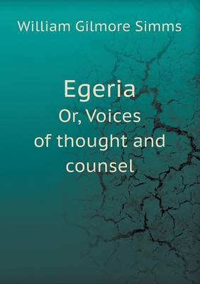 Book cover for Egeria Or, Voices of thought and counsel