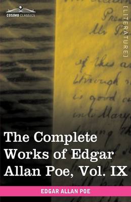 Book cover for The Complete Works of Edgar Allan Poe, Vol. IX (in Ten Volumes)