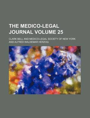 Book cover for The Medico-Legal Journal Volume 25