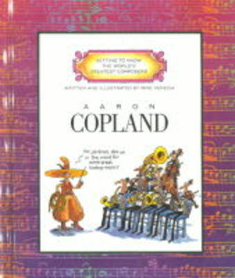 Book cover for GETTING TO KNOW THE WORLD'S GRETWEST COMPOSERS:COPLAND