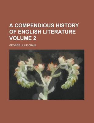 Book cover for A Compendious History of English Literature Volume 2