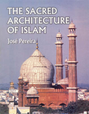 Book cover for The Sacred Architecture of Islam