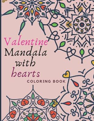 Book cover for Valentine Mandala with hearts COLORING BOOK