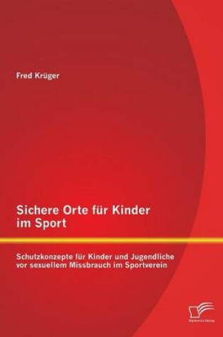 Cover of Sichere Orte fur Kinder im Sport